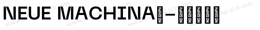 NEUE MACHINA体字体转换